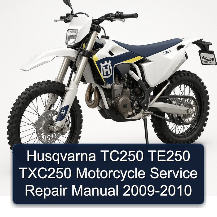 Husqvarna TC250 TE250 TXC250 Motorcycle Service Repair Manual 2009-2010
