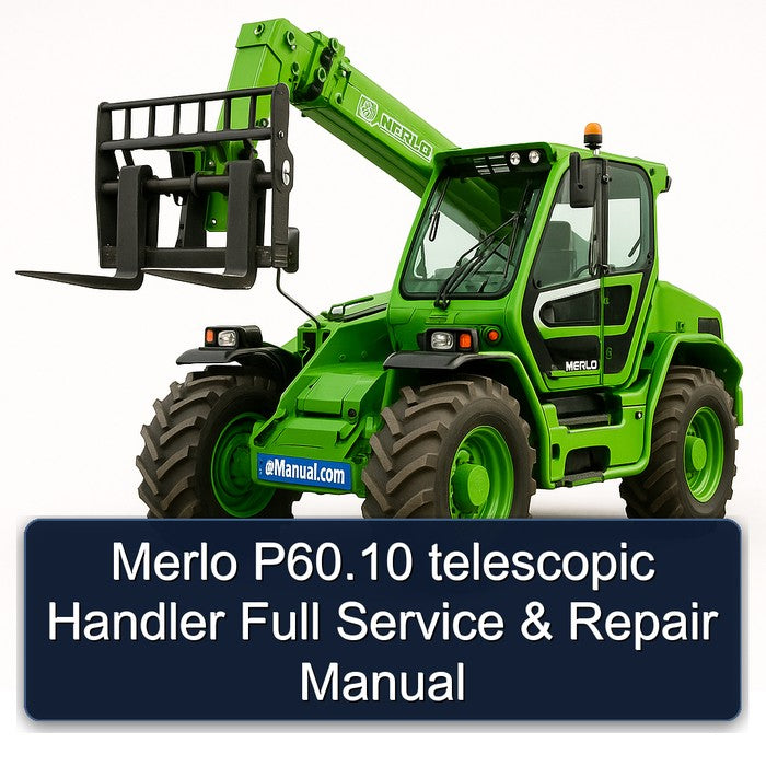 Merlo P60.10 telescopic Handler Full Service & Repair Manual