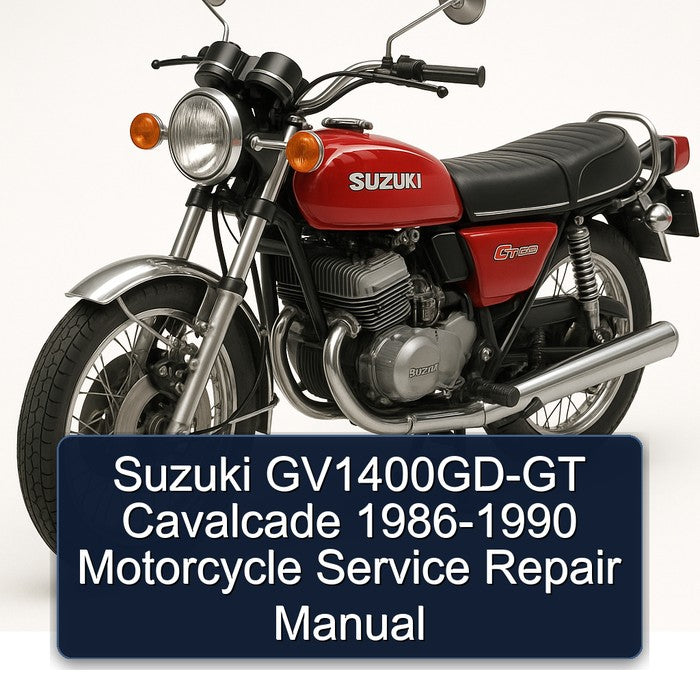 Suzuki GV1400GD-GT Cavalcade 1986-1990 Motorcycle Service Repair Manual