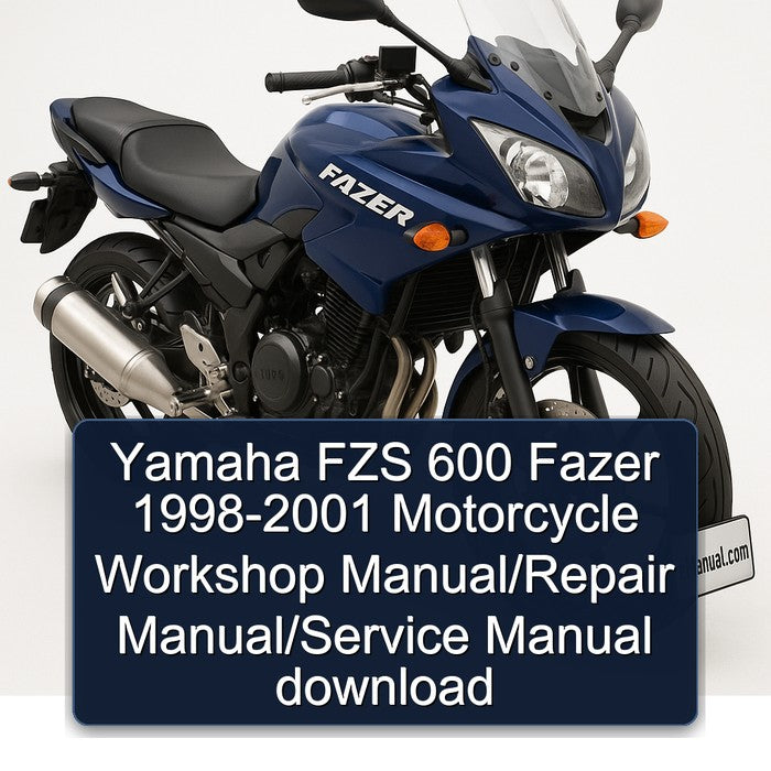 Yamaha FZS 600 Fazer 1998-2001 Motorcycle Workshop Manual/Repair Manual/Service Manual download