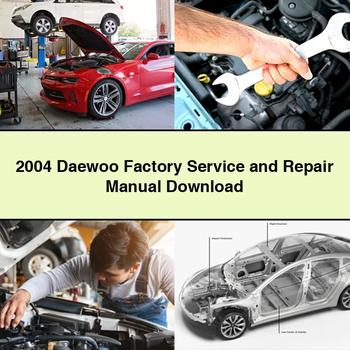 Manual de servicio y reparación de fábrica de Daewoo 2004