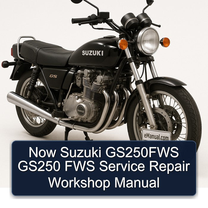 Now Suzuki GS250FWS GS250 FWS Service Repair Workshop Manual