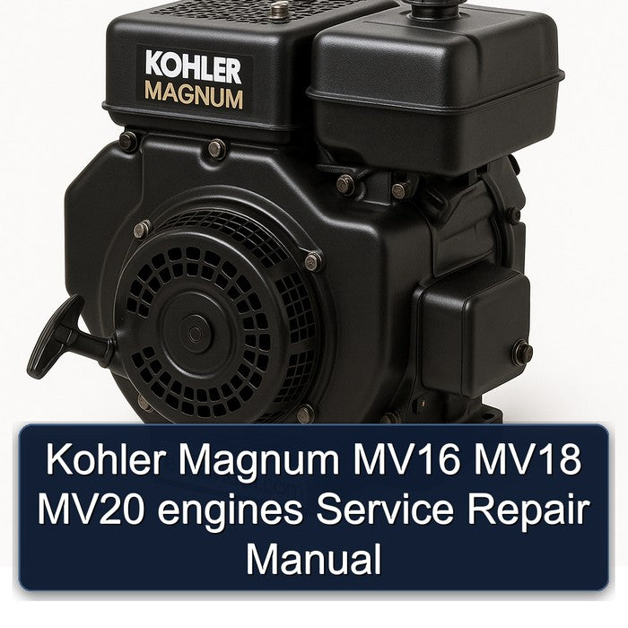 Kohler Magnum MV16 MV18 MV20 engines Service Repair Manual