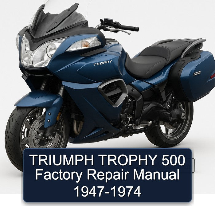 TRIUMPH TROPHY 500 Factory Repair Manual 1947-1974