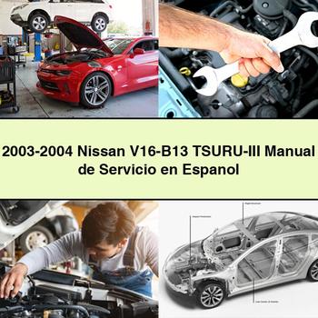 2003-2004 Nissan V16-B13 TSURU-III Manual de Servicio en Español