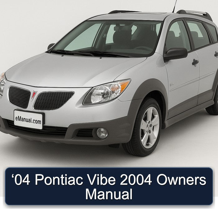 ‘04 Pontiac Vibe 2004 Owners Manual