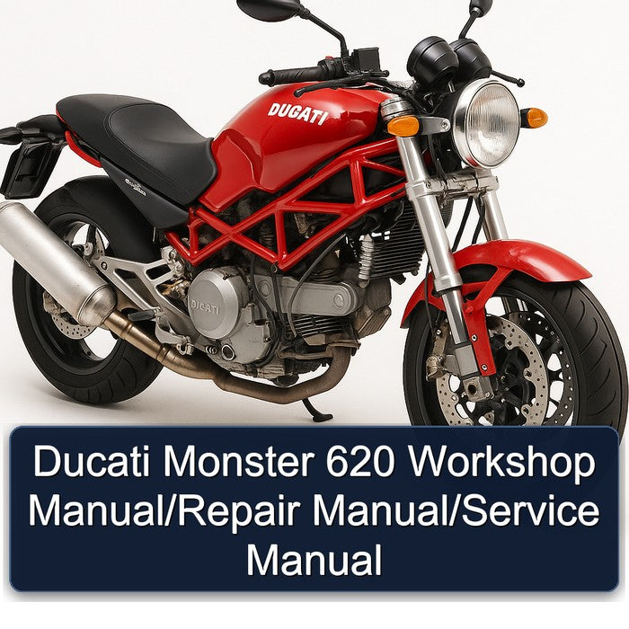 Ducati Monster 620 Workshop Manual/Repair Manual/Service Manual