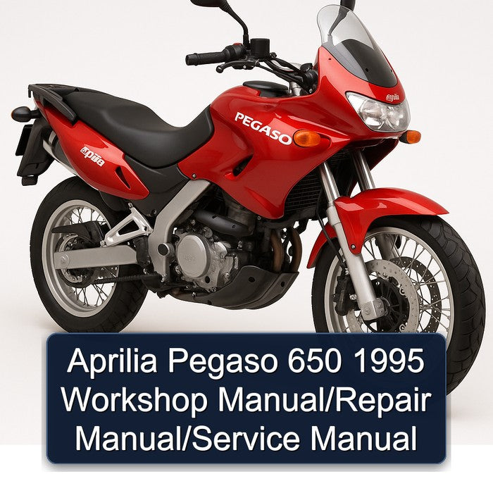 Aprilia Pegaso 650 1995 Workshop Manual/Repair Manual/Service Manual