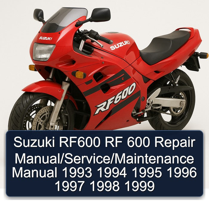 Suzuki RF600 RF 600 Repair Manual/Service/Maintenance Manual 1993 1994 1995 1996 1997 1998 1999