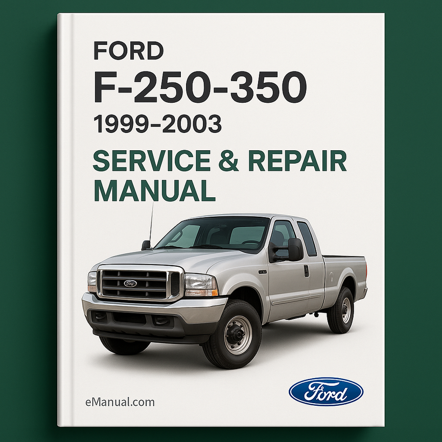Ford F250-350 1999-2003 Service Repair Manual