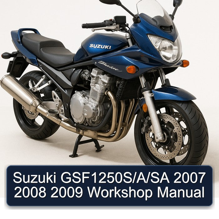 Suzuki GSF1250S/A/SA 2007 2008 2009 Workshop Manual