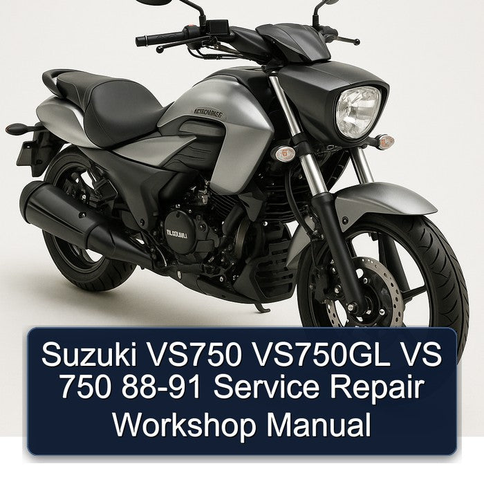 Suzuki VS750 VS750GL VS 750 88-91 Service Repair Workshop Manual