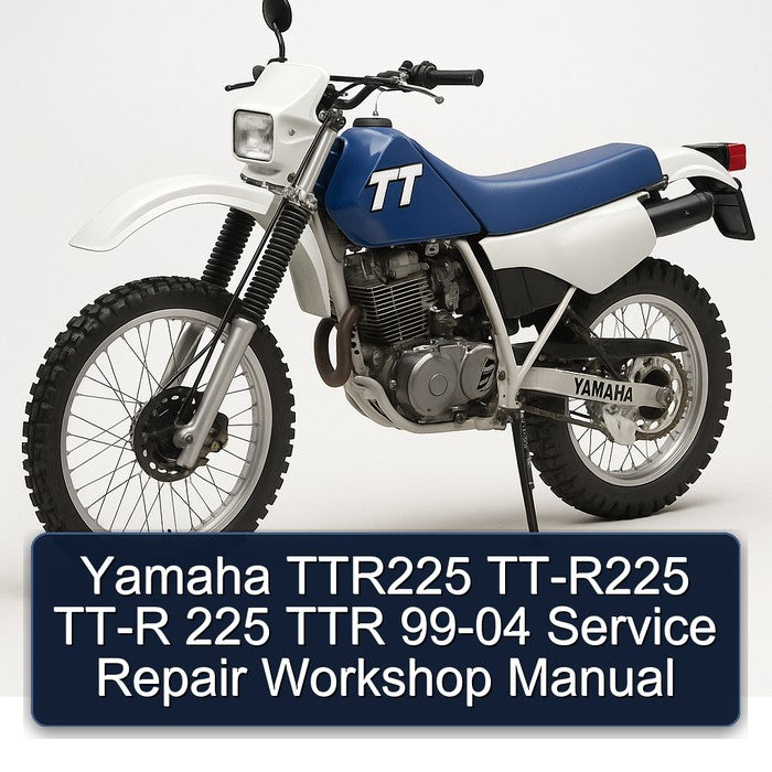 Yamaha TTR225 TT-R225 TT-R 225 TTR 99-04 Service Repair Workshop Manual