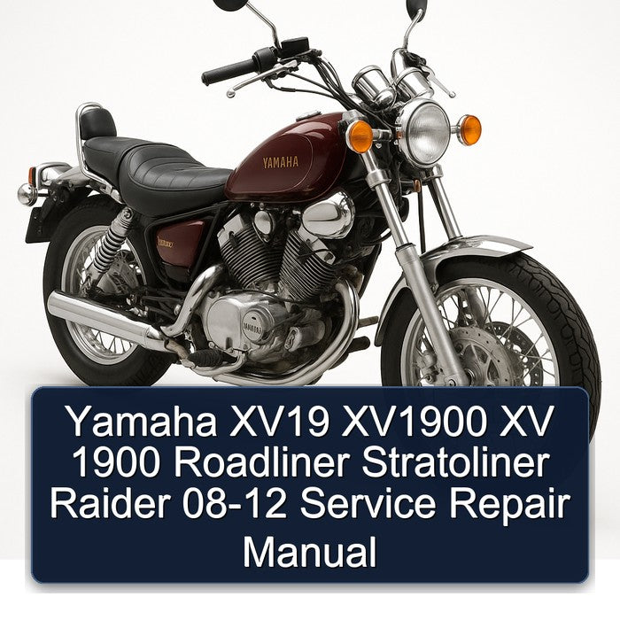 Yamaha XV19 XV1900 XV 1900 Roadliner Stratoliner Raider 08-12 Service Repair Manual