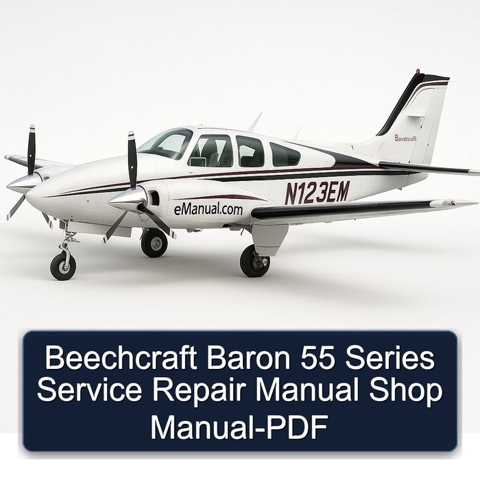 Beechcraft Baron 55 Series Shop Service Repair Workshop Manual PDF