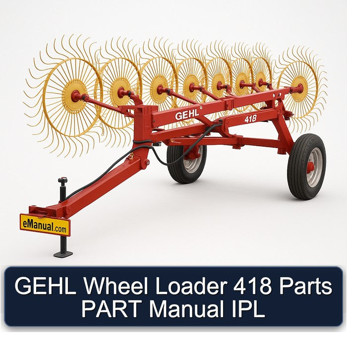 GEHL Wheel Loader 418 Parts PART Manual IPL