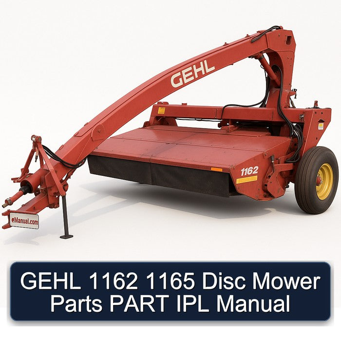 Gehl 1162 1165 Disc Mower Parts Part IPL Service Repair Workshop Manual PDF