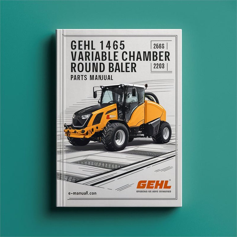 Gehl 1465 Variable Chamber Round Baler Parts IPL Service Repair Workshop Manual PDF