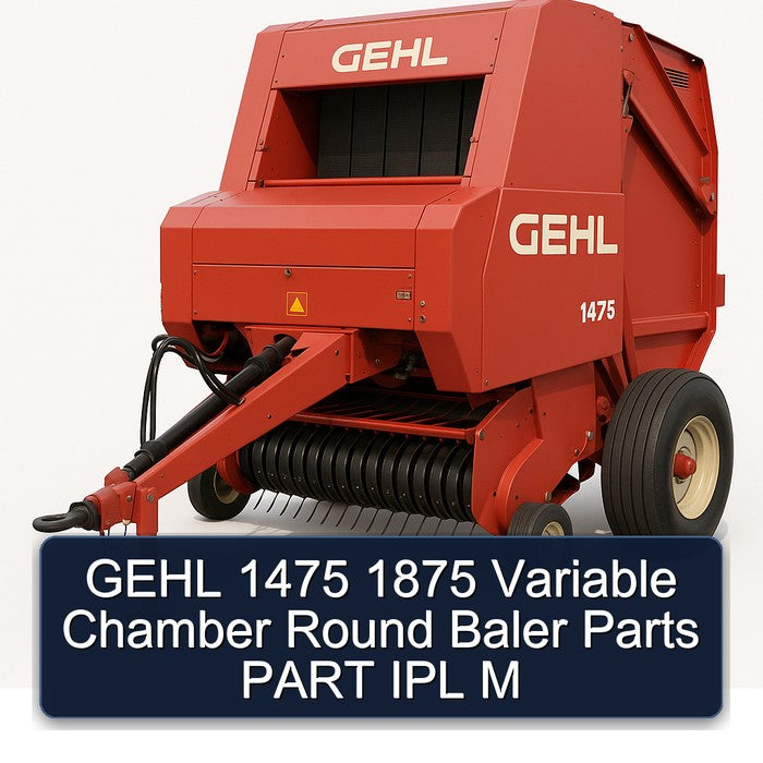 Gehl 1475 1875 Variable Chamber Round Baler Parts Part IPL M Service Repair Workshop Manual PDF