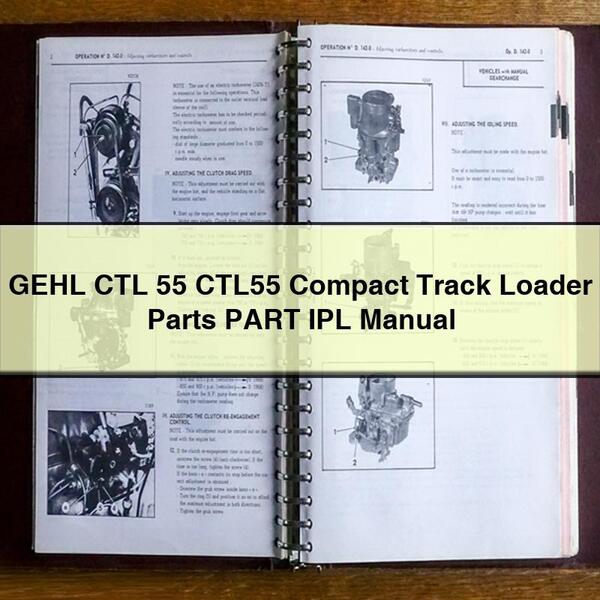 Gehl CTL 55 CTL55 Compact Track Loader Parts Part IPL Service Repair Workshop Manual PDF