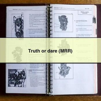 Truth or dare (MRR)