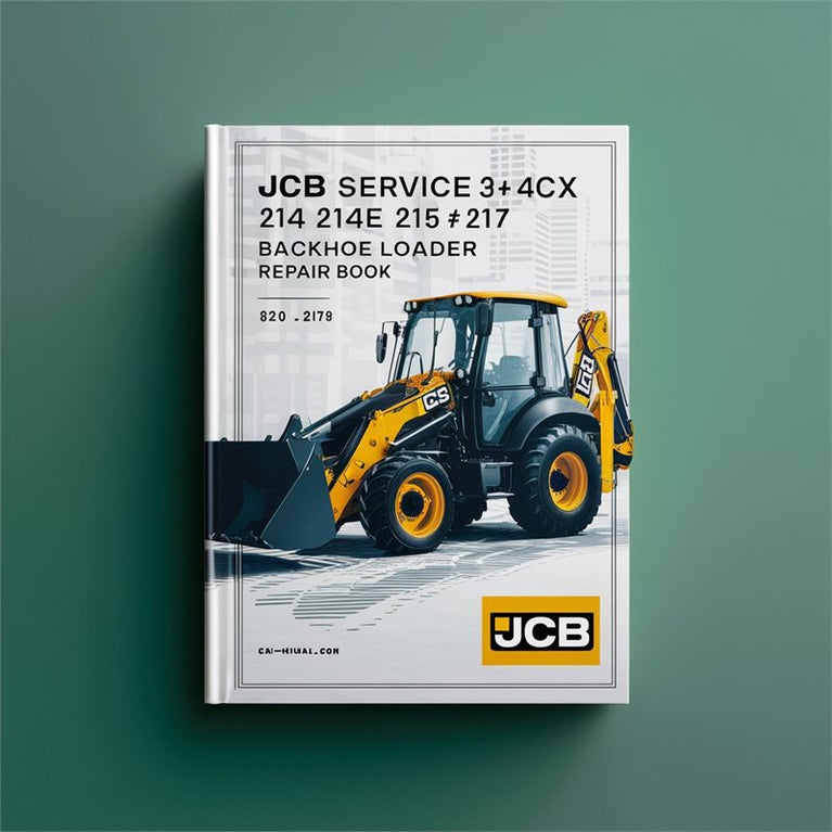 JCB 3CX 4CX 214 214E 215 217 Backhoe Loader Shop 3-CX 4-CX Book 2 Service Repair Workshop Manual PDF
