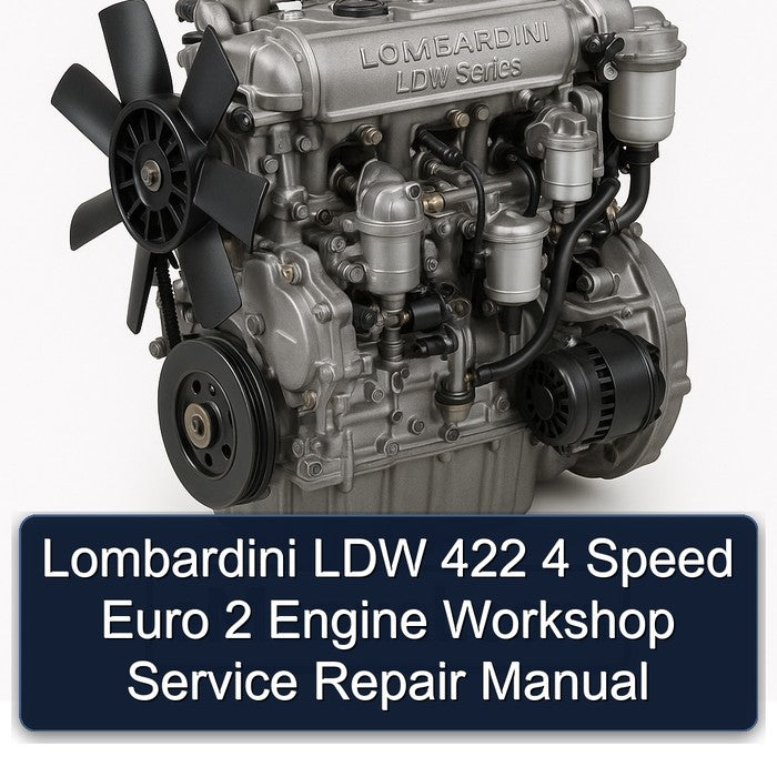 Lombardini LDW 422 4 Speed Euro 2 Engine Workshop Service Repair Manual