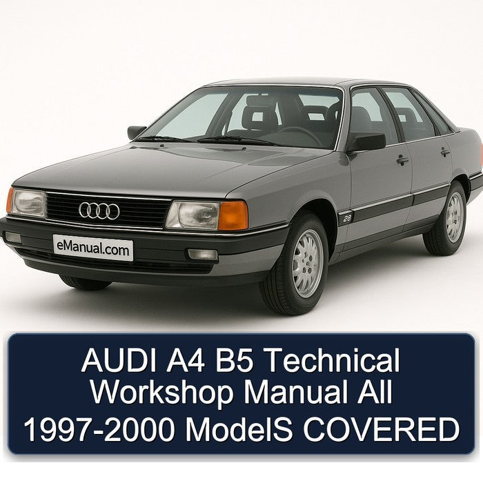 AUDI A4 B5 Technical Workshop Manual All 1997-2000 ModelS COVERED