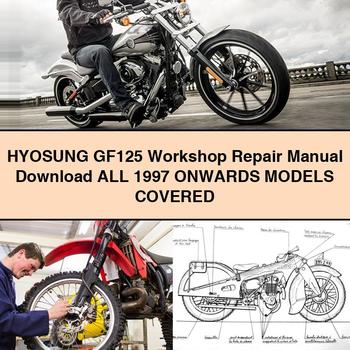 HYOSUNG GF125 Workshop Repair Manual All 1997 ONWARDS ModelS COVERED
