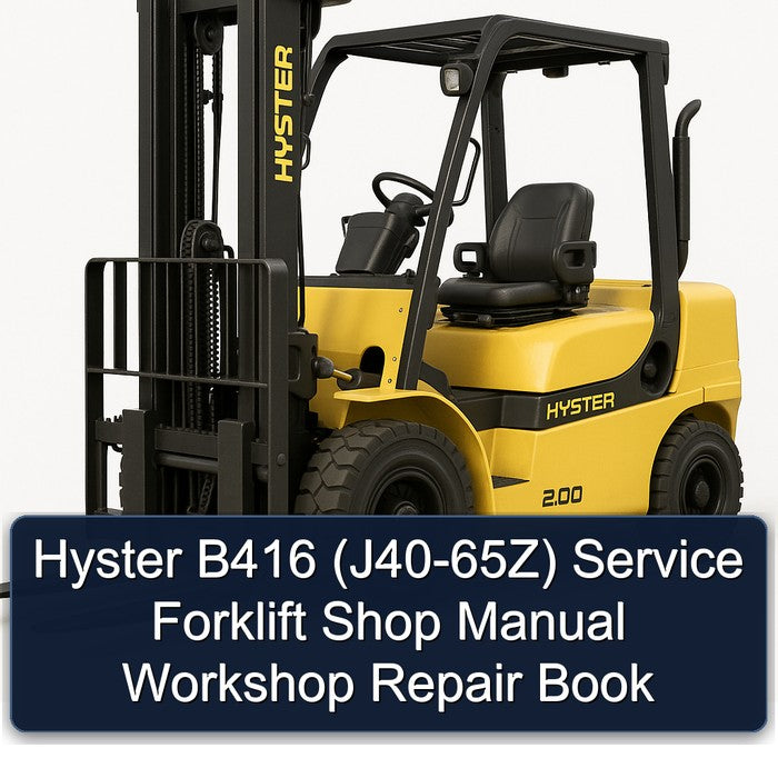 Hyster B416 (J40-65Z) Service Forklift Shop Manual Workshop Repair Book