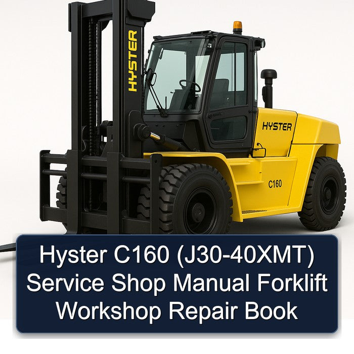 Hyster C160 (J30-40XMT) Service Shop Manual Forklift Workshop Repair Book