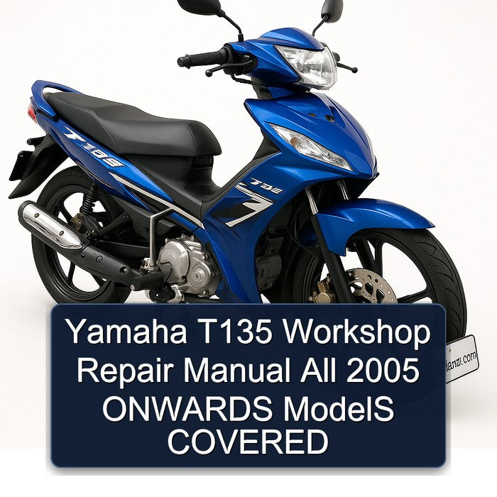 Yamaha T135 Workshop Repair Manual All 2005 ONWARDS ModelS COVERED