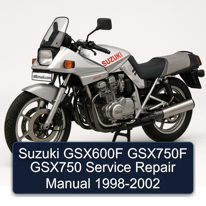 Suzuki GSX600F GSX750F GSX750 Service Repair Manual 1998-2002