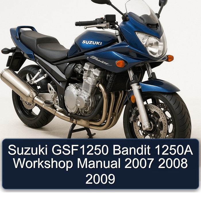 Suzuki GSF1250 Bandit 1250A Workshop Manual 2007 2008 2009