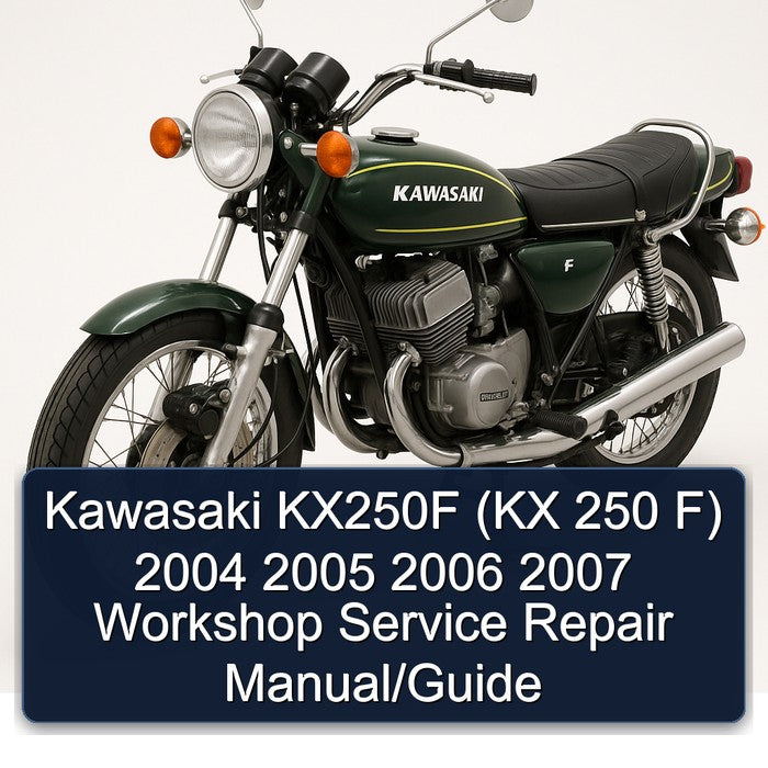 Kawasaki KX250F (KX 250 F) 2004 2005 2006 2007 Workshop Service Repair Manual/Guide