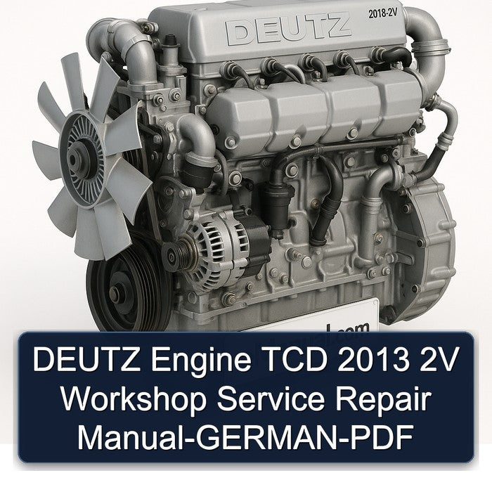 DEUTZ Engine TCD 2013 2V Workshop Service Repair Manual-GERMAN-PDF