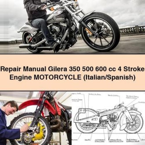 Manual de reparación de la motocicleta Gilera 350 500 600 cc con motor de 4 tiempos (italiano/español)