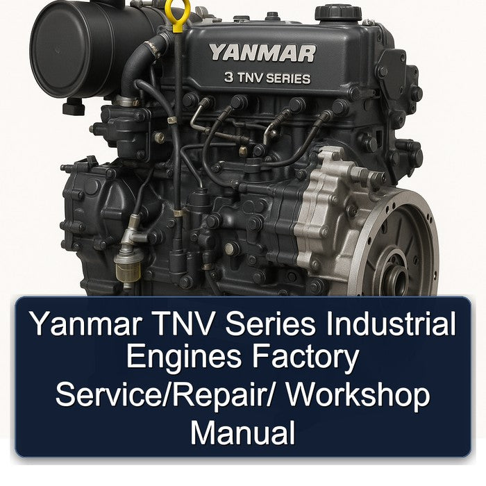 Yanmar TNV Series Industrial Engines Factory Service/Repair/ Workshop Manual