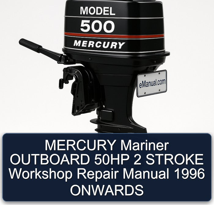 MERCURY Mariner OUTBOARD 50HP 2 STROKE Workshop Repair Manual 1996 ONWARDS