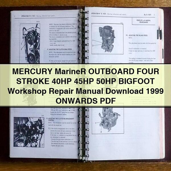 MERCURY Mariner OUTBOARD FOUR STROKE 40HP 45HP 50HP BIGFOOT Workshop Repair Manual 1999 ONWARDS