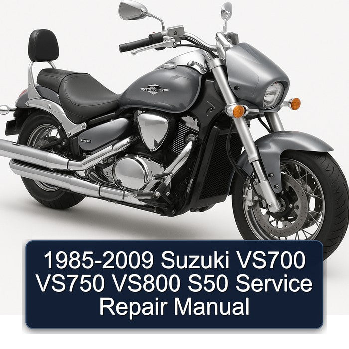 1985-2009 Suzuki VS700 VS750 VS800 S50 Service Repair Manual