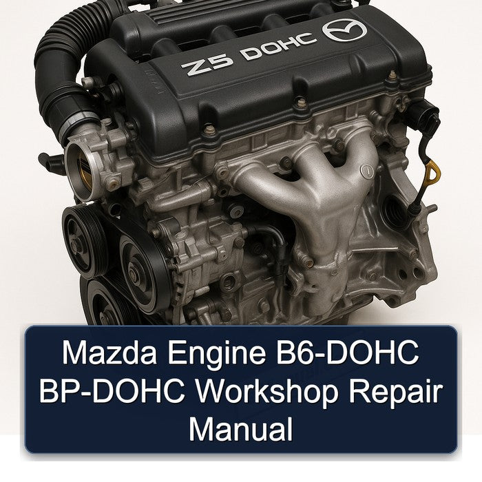 Mazda Engine B6-DOHC BP-DOHC Workshop Repair Manual