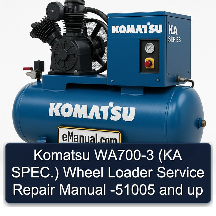 Komatsu WA700-3 (KA SPEC.) Wheel Loader Service Repair Manual -51005 and up