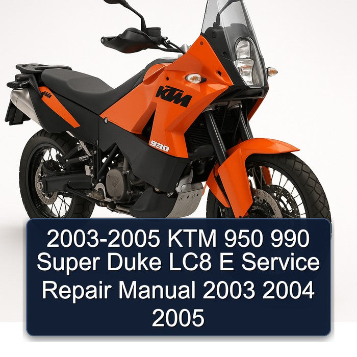 2003-2005 KTM 950 990 Super Duke LC8 E Service Repair Manual 2003 2004 2005