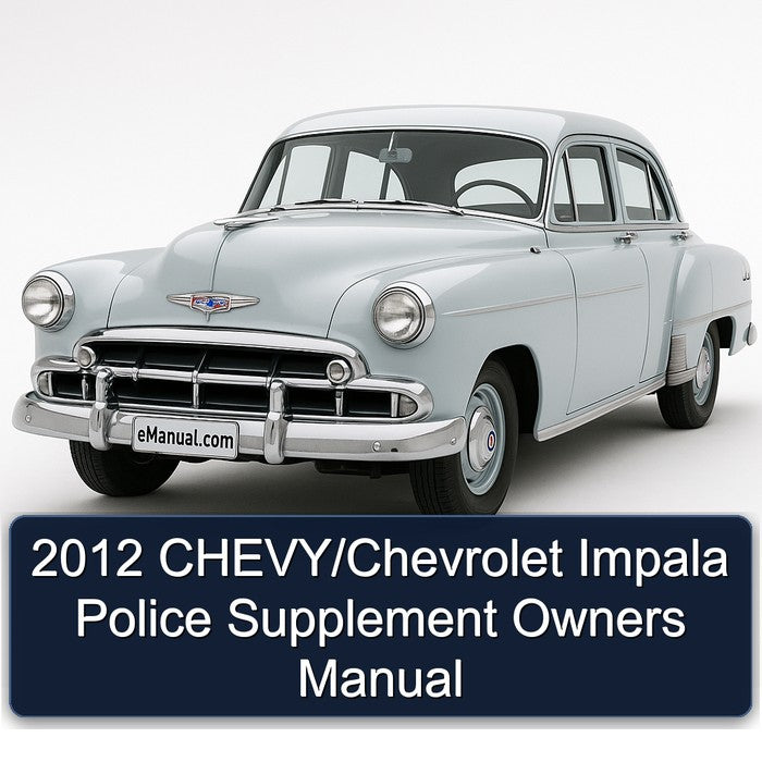 2012 CHEVY/Chevrolet Impala Police Supplement Owners Manual