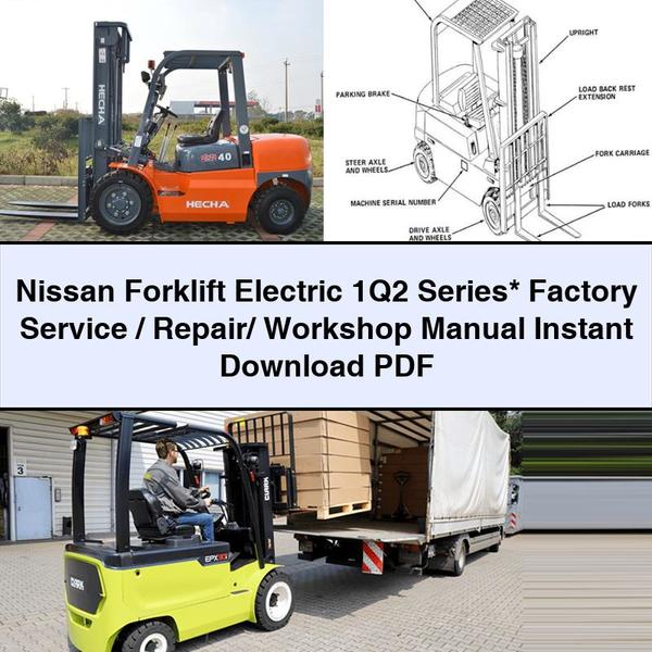 Nissan Forklift Electric 1Q2 Series Factory Service/Repair/ Workshop Manual