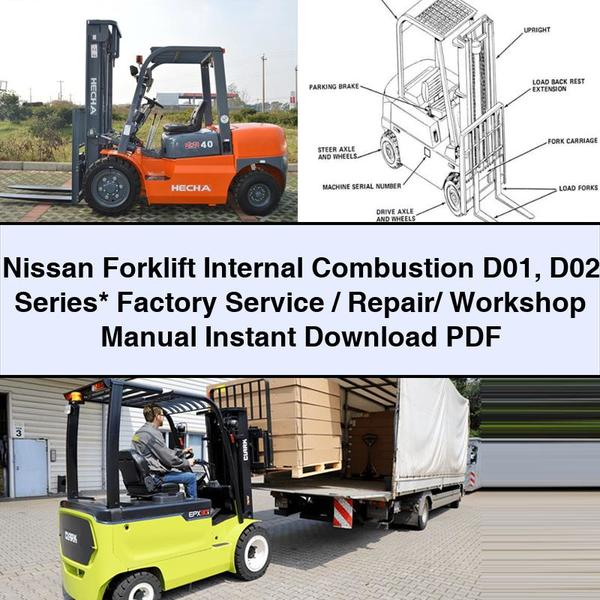 Nissan Forklift Internal Combustion D01 D02 Series Factory Service/Repair/ Workshop Manual