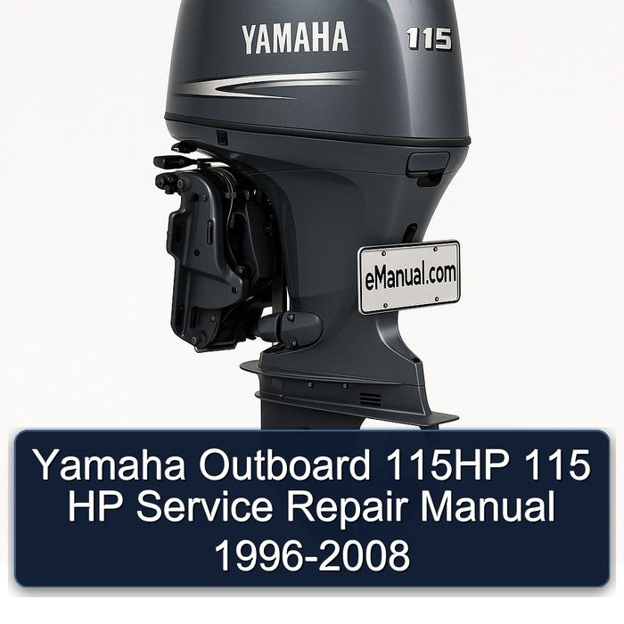 Yamaha Outboard 115HP 115 HP Service Repair Manual 1996-2008