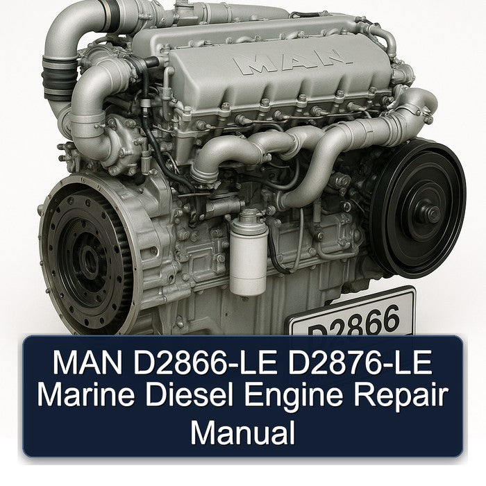 MAN D2866-LE D2876-LE Marine Diesel Engine Repair Manual