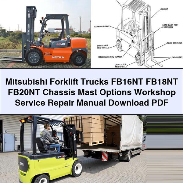 Mitsubishi Forklift FB16NT FB18NT FB20NT Chassis Mast Options Workshop Service Repair Manual